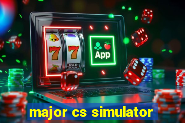 major cs simulator